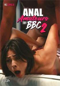Anal Amateurs Try BBC #2 – Net Video Girls