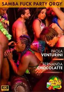 Brazil Party Orgy Paola Venturini & Fernanda Chocolatte – Brazil Party Orgy