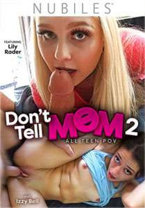 Don’t Tell Mom #2 – Nubiles