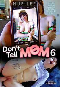 Don’t Tell Mom #6 – Nubile Films