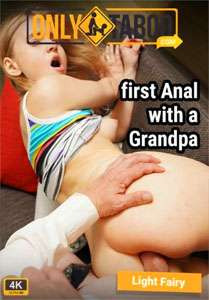 First Anal With a Grandpa – Only Taboo