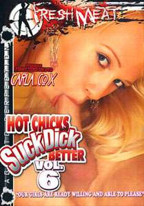 Hot Chicks Suck Dick Better #6 – Fresh Meat