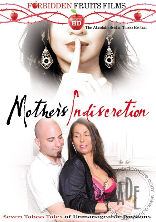 Mother’s Indiscretion – Forbidden Fruits