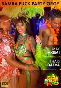 Samba Fuck Party Orgy: May Akemi & Thais Daeva – Brazil Party Orgy