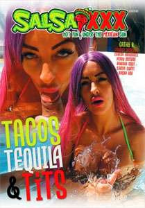 Tacos, Tequila & Tits – Salsa XXX